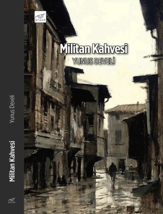 Militan Kahvesi – Yunus Develi – Pruva Yayınları kitap kapağı