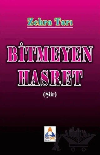 Bitmeyen Hasret – Zehra Tarı – Sonçağ Yayınları kitap kapağı