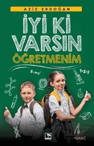İyi ki Varsın Öğretmenim – Aziz Erdoğan – Çınaraltı Yayınları kitap kapağı