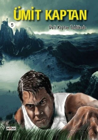 Deli Kaptan Tehlikede - Ümit Kaptan 5 – Hakan Karabey – Paydos Yayıncılık kitap kapağı