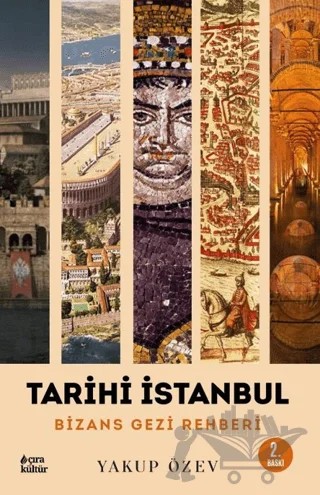 Tarihi İstanbul – Yakup Özev – Çıra Yayınları kitap kapağı