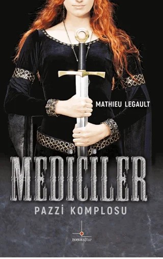 Mediciler: Pazzi Komplosu – Mathieu Legault – Nomos Kitap kitap kapağı
