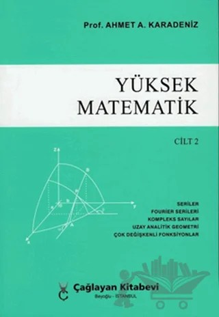 Yüksek Matematik Cilt: 2 – Ahmet A. Karadeniz – Çağlayan Kitabevi kitap kapağı