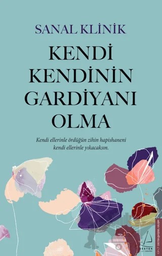 Kendi Kendinin Gardiyanı Olma – Sanal Klinik – Destek Yayınları kitap kapağı