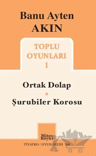 Toplu Oyunları 1: Ortak Dolap - Şurubiler Korosu – Banu Ayten Akın – Mitos Boyut Yayınları kitap kapağı