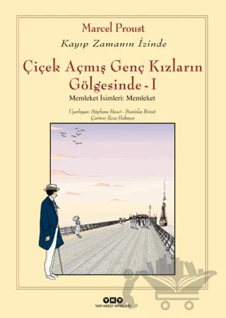 Kayıp Zamanın İzinde: Çiçek Açmış Genç Kızların Gölgesinde - 1 – Marcel Proust – Yapı Kredi Yayınları kitap kapağı