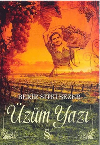 Üzüm Yazı – Bekir Sıtkı Sezer – Everest Yayınları kitap kapağı