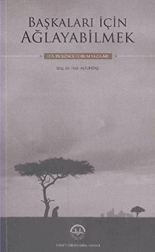 Başkaları İçin Ağlayabilmek – Halil Altuntaş – Türkiye Diyanet Vakfı Yayınları kitap kapağı