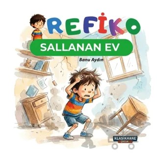 Refiko - Sallanan Ev – Banu Aydın – Klasikhane Çocuk kitap kapağı