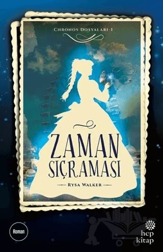 Chronos Dosyaları 1: Zaman Sıçraması – Rysa Walker – Hep Kitap kitap kapağı