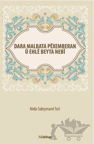 Dara Malbata Pexemberan U Ehle Beyta Nebi – Mela Suleymane Tori – Nubihar Yayınları kitap kapağı
