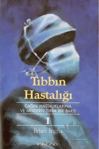 Tıbbın Hastalığı – Brian Inglis – İnkılab Yayınları kitap kapağı