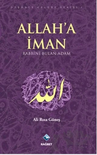 Allah’a İman – Ali Rıza Güneş – Rağbet Yayınları kitap kapağı