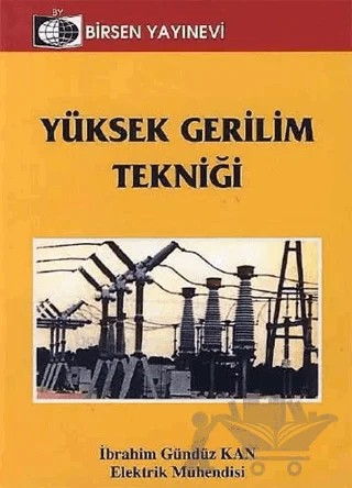 Yüksek Gerilim Tekniği – İbrahim Gündüz Kan – Birsen Yayınevi kitap kapağı