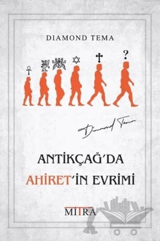 Antikçağ'da Ahiret'in Evrimi – Diamond Tema – Mitra Yayınları kitap kapağı