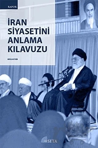 İran Siyasetini Anlama Kılavuzu – Abdullah Yeğin – Seta Yayınları kitap kapağı