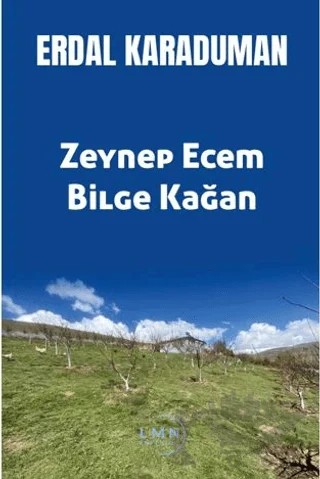 Zeynep Ecem Bilge Kağan – Erdal Karaduman – Liman Yayınevi kitap kapağı