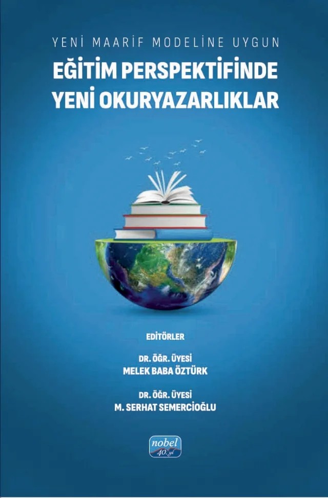 Yeni Maarif Modeline Uygun EĞİTİM PERSPEKTİFİNDE YENİ OKURYAZARLIKLAR – Ahmet Oğuz Akçay, Elif Mercan Uzun, Elif Omca Çobanoğlu, Emine Güler, Emine Huma Karadayı, Engin Karahan, Fahrünnisa Kazan, Gamze Koca, Halit Arslan, İnci Demirağ Turan, Lütfullah Çelikten, M. Serhat Semercioğlu, Mehmet Arif Bozan, Mehtap Karalar, Melek Baba Öztürk, Melike Güzin Semercioğlu, Mert Se – Nobel Akademik Yayıncılık kitap kapağı