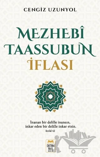 Mezhebî Taassubun İflası – Cengiz Uzunyol – Ortak Akıl Yayınları kitap kapağı