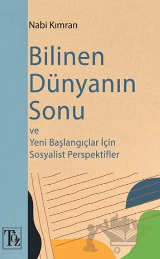 Bilinen Dünyanın Sonu – Nabi Kımran – Töz Yayınları kitap kapağı