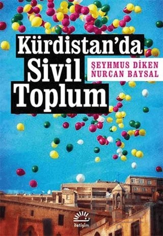Kürdistan’da Sivil Toplum – Nurcan Baysal, Şeyhmus Diken – İletişim Yayınevi kitap kapağı