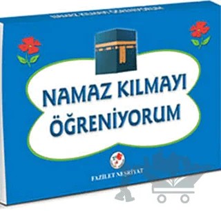 Namaz Kılmayı Öğreniyorum (Erkekler İçin) – Kolektif – Fazilet Neşriyat kitap kapağı