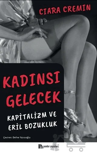 Kadınsı Gelecek – Ciara Cremin – Sander Yayınları kitap kapağı