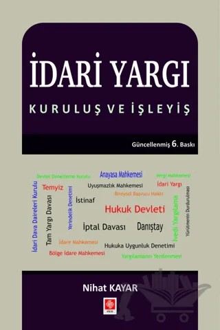 İdari Yargı - Kuruluş ve İşleyiş – Nihat Kayar – Ekin Basım Yayın kitap kapağı