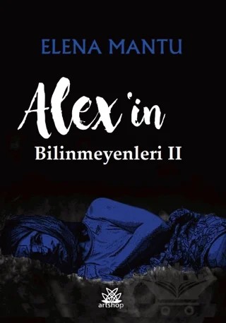 Alex’in Bilinmeyenleri 2 – Elena Mantu – Artshop Yayıncılık kitap kapağı
