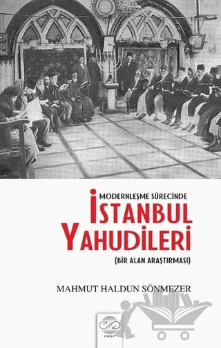 Modernleşme Sürecinde İstanbul Yahudileri – Mahmut Haldun Sönmezer – Post Yayınevi kitap kapağı