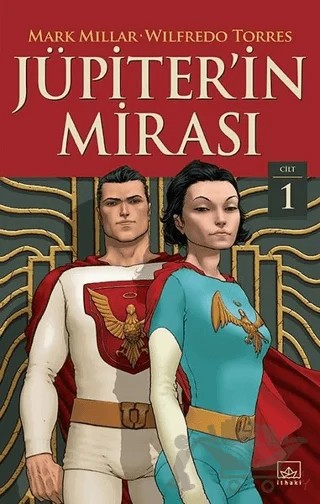 Jüpiter'in Mirası Cilt 1 – Mark Millar, Wilfredo Torres – İthaki Yayınları kitap kapağı