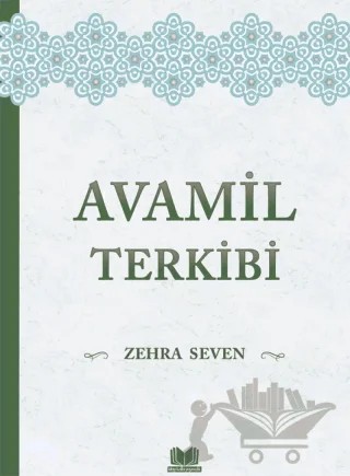 Avamil ve Terkibi – Zehra Seven – Kitap Kalbi Yayıncılık kitap kapağı
