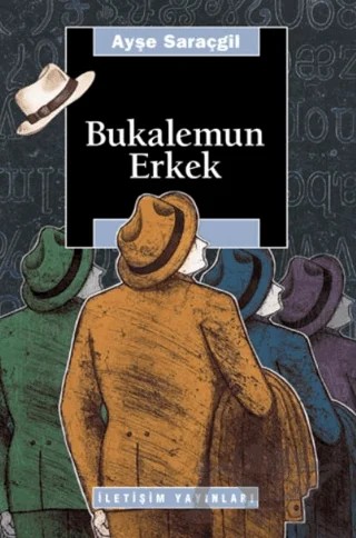 Bukalemun Erkek – Ayşe Saraçgil – İletişim Yayınevi kitap kapağı