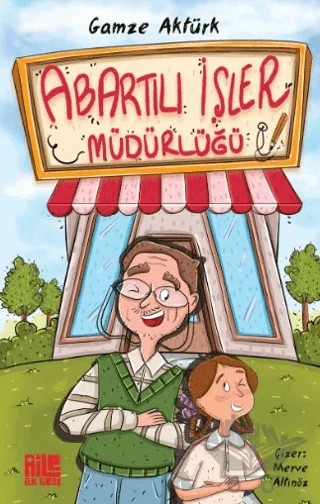Abartılı İşler Müdürlüğü – Gamze Aktürk – Aile Yayınları kitap kapağı