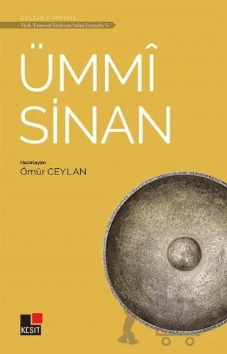 Ümmi Sinan - Türk Tasavvuf Edebiyatı'ndan Seçmeler 5 – Ömür Ceylan – Kesit Yayınları kitap kapağı