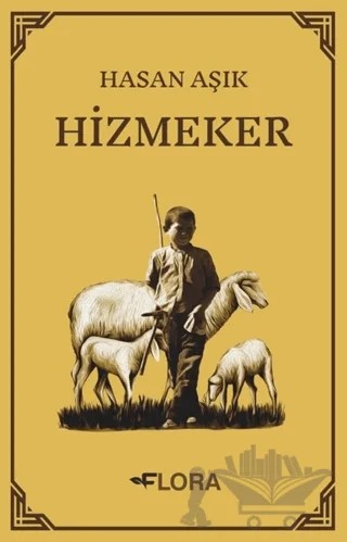 Hizmeker – Hasan Aşık – Flora Kitap kitap kapağı