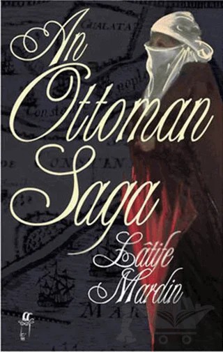 An Ottoman Saga – Latife Mardin – Oğlak Yayıncılık kitap kapağı