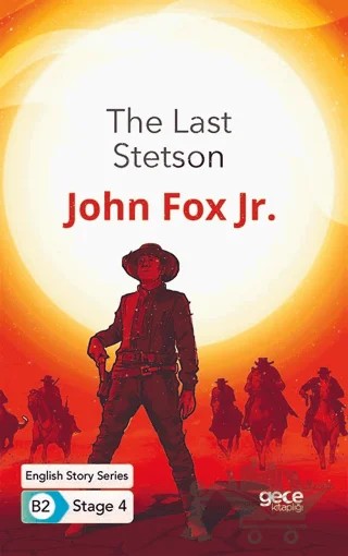 The Last Stetson - İngilizce Hikayeler B2 Stage 4 – John Fox Jr. – Gece Kitaplığı kitap kapağı