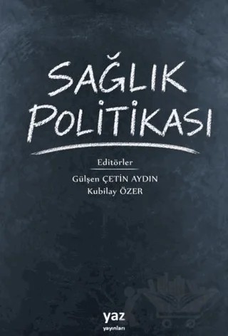 Sağlık Politikası – Gülşen Çetin Aydın, Kubilay Özer – yaz yayınları kitap kapağı