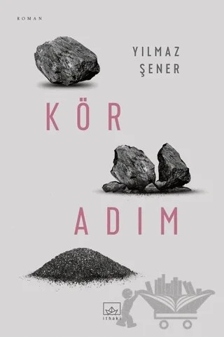 Kör Adım – Yılmaz Şener – İthaki Yayınları kitap kapağı