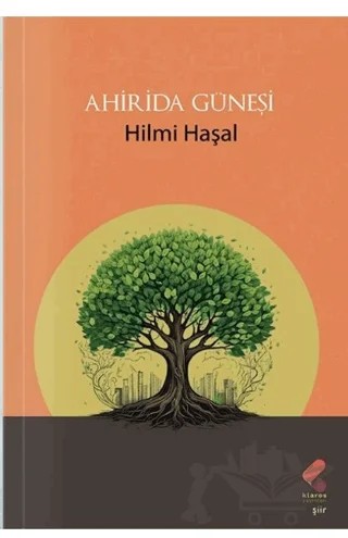 Ahirida Güneşi – Hilmi Haşal – Klaros Yayınları kitap kapağı
