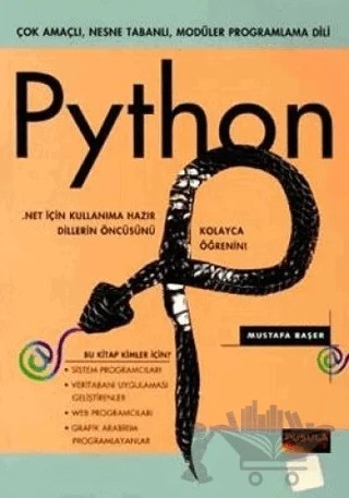 Python Çok Amaçlı, Nesne Tabanlı, Modüler Programlama Dili – Mustafa Başer – Pusula Yayıncılık kitap kapağı