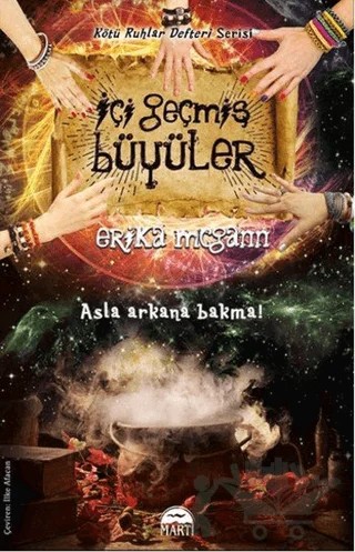 İçi Geçmiş Büyüler – Erika Mcgann – Martı Yayınları kitap kapağı