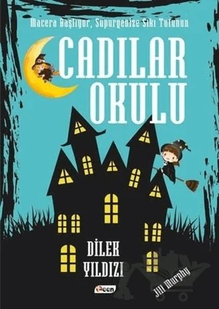 Cadılar Okulu 7 - Dilek Yıldızı – Jill Murphy – Teen Yayıncılık kitap kapağı
