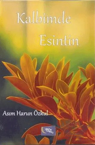 Kalbimde Esintin – Asım Harun Özkul – Gece Kitaplığı kitap kapağı