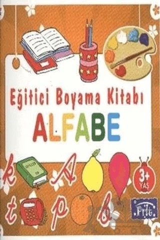 Eğitici Boyama Kitabı - Alfabe – Kolektif – Parıltı Yayınları kitap kapağı