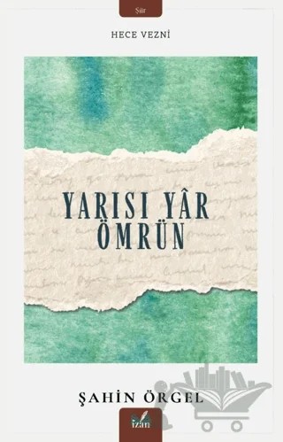 Yarısı Yar Ömrün – Şahin Örgel – İzan Yayıncılık kitap kapağı