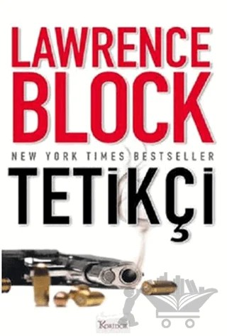 Tetikçi – Lawrence Block – Koridor Yayıncılık kitap kapağı