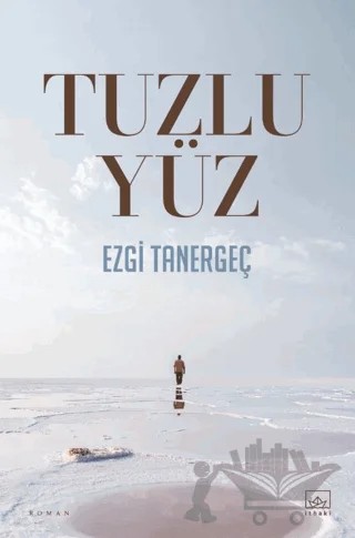 Tuzlu Yüz – Ezgi Tanergeç – İthaki Yayınları kitap kapağı