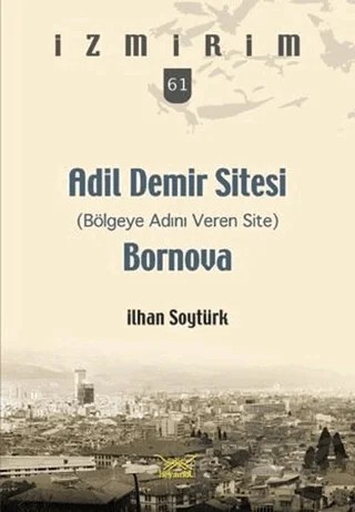 Adil Demir Sitesi Bornova – İlhan Soytürk – Heyamola Yayınları kitap kapağı